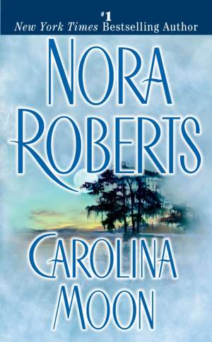 Carolina Moon de Nora Roberts