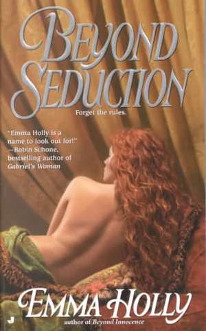 Beyond Seduction de Emma Holly