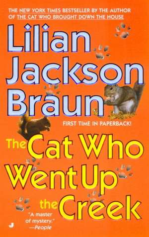 The Cat Who Went Up the Creek de Lilian Jackson Braun