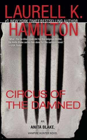 Circus of the Damned: An Anita Blake, Vampire Hunter Novel de Laurell K. Hamilton