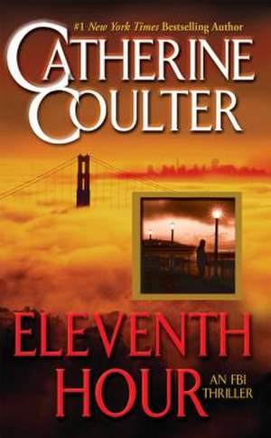 Eleventh Hour de Catherine Coulter