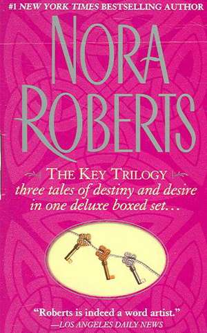 The Key Trilogy de Nora Roberts