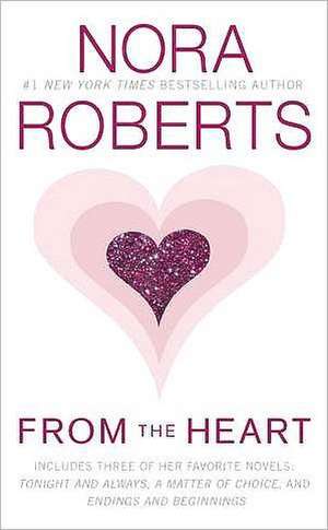 From the Heart de Nora Roberts