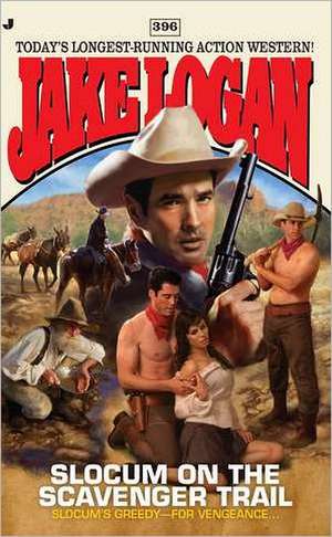 Slocum and the Scavenger Trail de Jake Logan