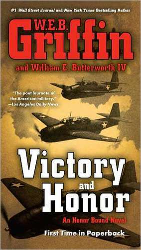 Victory and Honor de W. E. B. Griffin