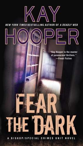 Fear the Dark de Kay Hooper