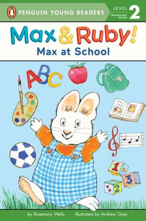 Max at School de Rosemary Wells