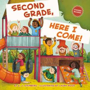 Second Grade, Here I Come! de D. J. Steinberg