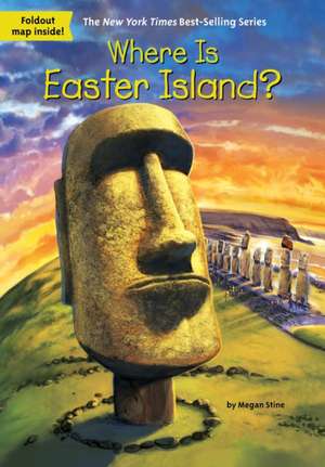 Where Is Easter Island? de Megan Stine