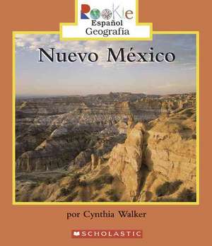 Nuevo Mexico = New Mexico de Cynthia Walker