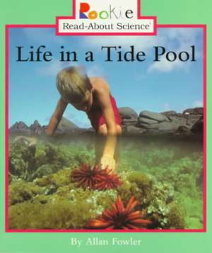 Life in a Tide Pool de Allan Fowler