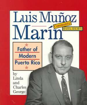 Luis Munoz Marin de Linda George