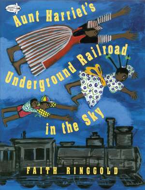 Aunt Harriet's Underground Railroad in the Sky de Faith Ringgold