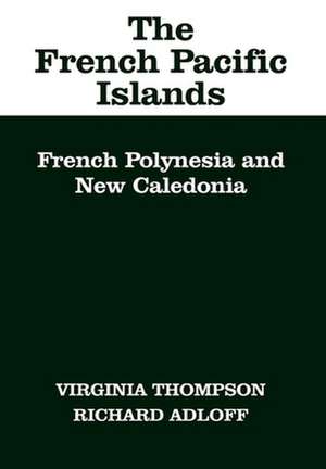 French Pacific Islands – French Polynesia and New Caledonia de Virginia Thompson