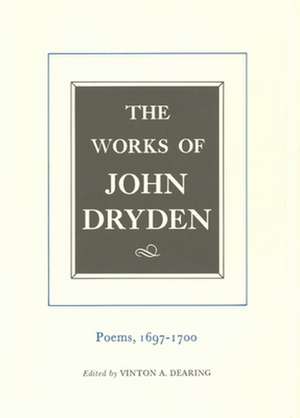 The Works of John Dryden – Poems V 7 1697 – 1700 de John Dryden