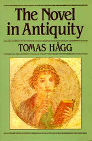 Novel in Antiquity (Paper) de Hagg