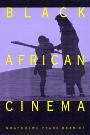 Black African Cinema (Paper) de Nwachukwu Frank Ukadike