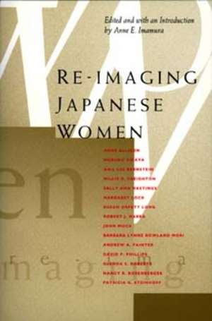 Re–Imagining Japanese Women (Paper) de Anne E Imamura