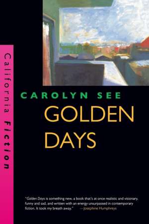 Golden Days de Carolyn See