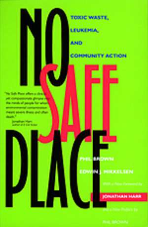 No Safe Place – Toxic Waste, Leukemia & Community Action (Paper) de Phil Brown