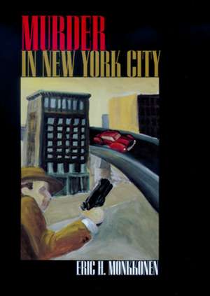 Murder in New York City de Eric H Monkkonen