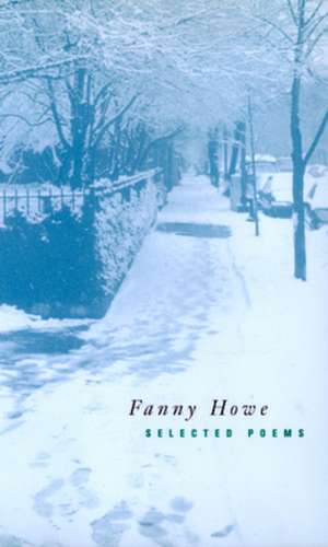 Selected Poems de Fanny Howe