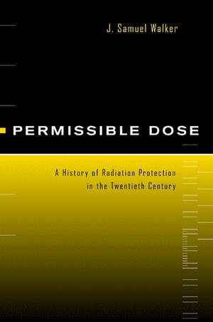 Permissible Dose de J. Samuel Walker