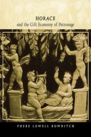 Horace & the Gift Economy of Patronage de Phebe Lowell Bowditch