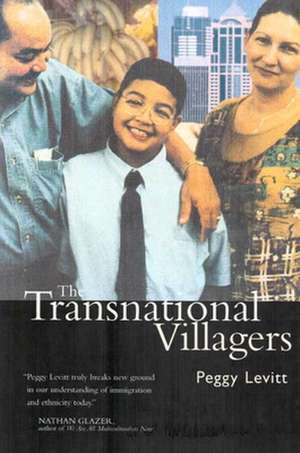 The Transnational Villagers de Peggy Levitt