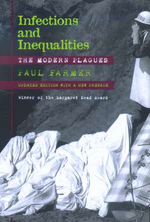 Infections & Inequalities – The Modern Plagues de Paul Farmer