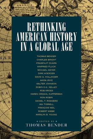 Rethinging American History in a Global Age de Thomas Bender