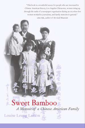 Sweet Bamboo – A Memeoir of a Chinese American Family de Louise Leung Larson