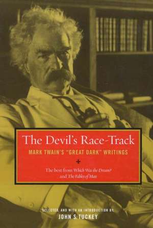 The Devil′s Race–Track – Mark Twains "Great Dark" Writings de Mark Twain