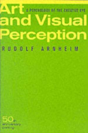 Arnheim, R: Art and Visual Perception, Second Edition