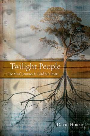 Twilight People – From Mississippi to South Africa and Back de David Houze