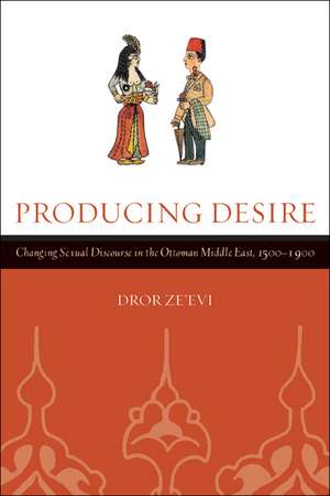Producing Desire de Dror Ze'Evi