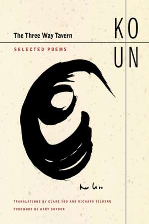 The Three Way Tavern – Selected Poems de Ko Un