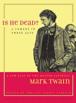 Is He Dead?: A Comedy in Three Acts de Mark Twain