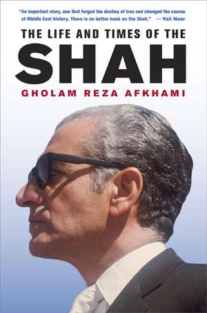 Life and Times of the Shah de Gholam Reza Afkhami