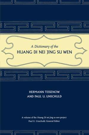 Dictionary of the Huang Di Nei Jing Su Wen de Hermann Tessenow