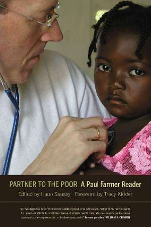 Partner to the Poor – A Paul Farmer Reader de Paul Farmer