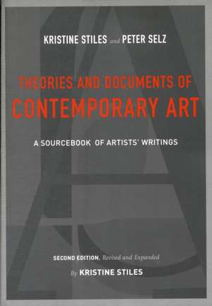 Theories and Documents of Contemporary Art – A Sourcebook of Artists′ Writings – Second Edition – Revised and Expanded de Kristine Stiles