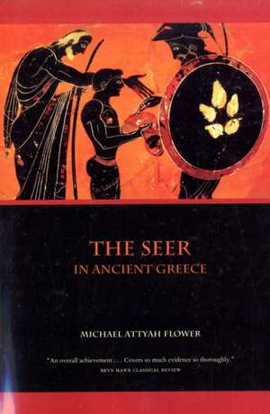 The Seer in Ancient Greece de Michael Flower