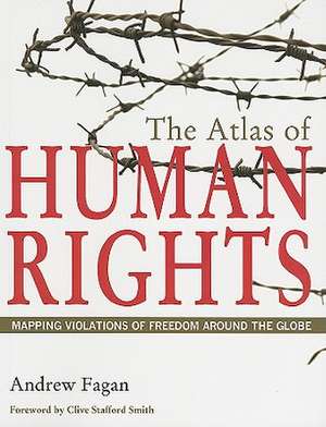 Atlas of Human Rights – Mapping Violation of Freedom Around de Andrew Fagan