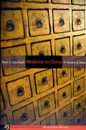 Medicine in China – A History of Ideas – 25th Anniversary Edition de Paul Unschuld