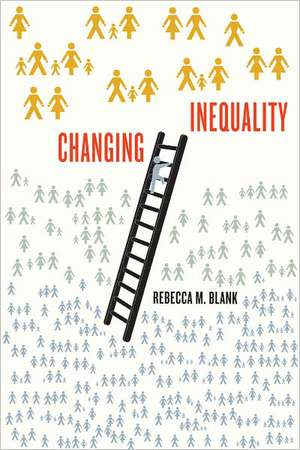 Changing Inequality de Rebecca Blank