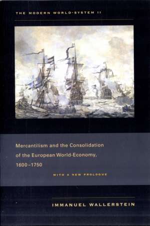 The Modern World–System II – Capitalism and the Consolidation of the European World–Economy, 1600–1750 de Immanuel Wallerstein