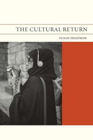 The Cultural Return de Susan Hegeman