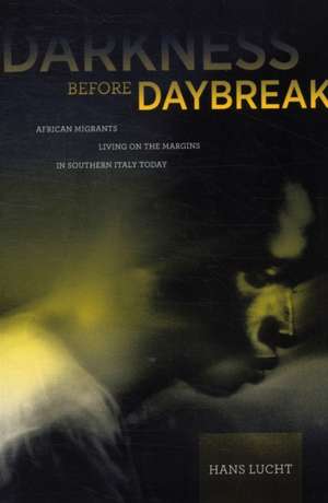 Darkness before Daybreak de Hans Lucht