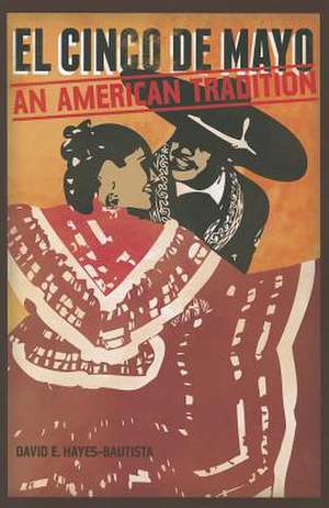 El Cinco de Mayo de David Hayes-Bautista